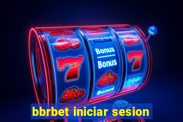 bbrbet iniciar sesion